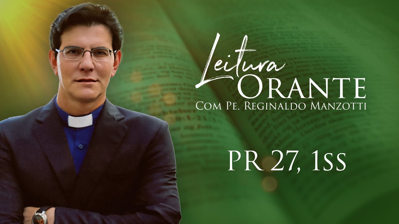 LEITURA ORANTE | PR 27, 1ss | 01/05/2025 | @PadreManzottiOficial