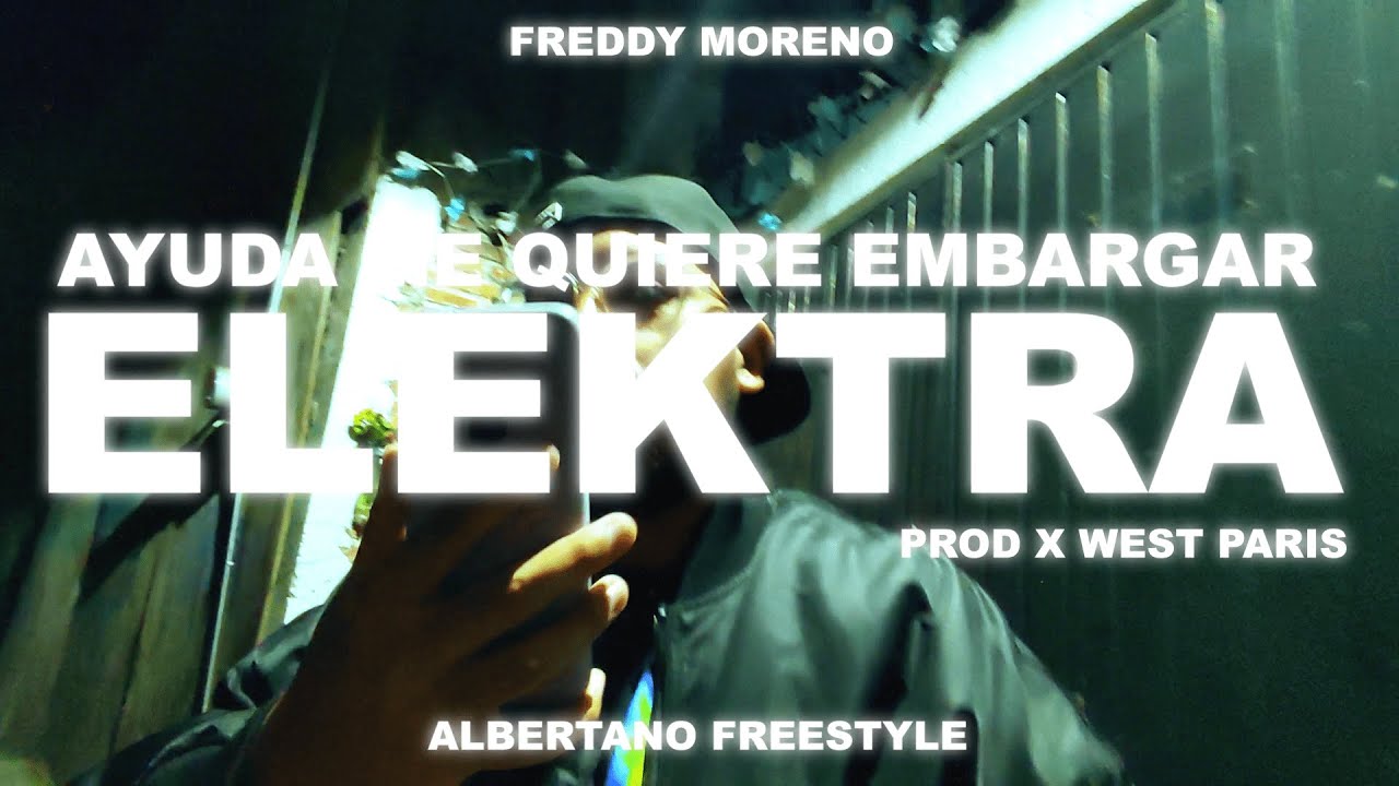 FREDDY MORENO - AYUDA ME QUIERE EMBARGAR ELEKTRA / ALBERTANO FREESTYLE (PROD. @wsmdior )