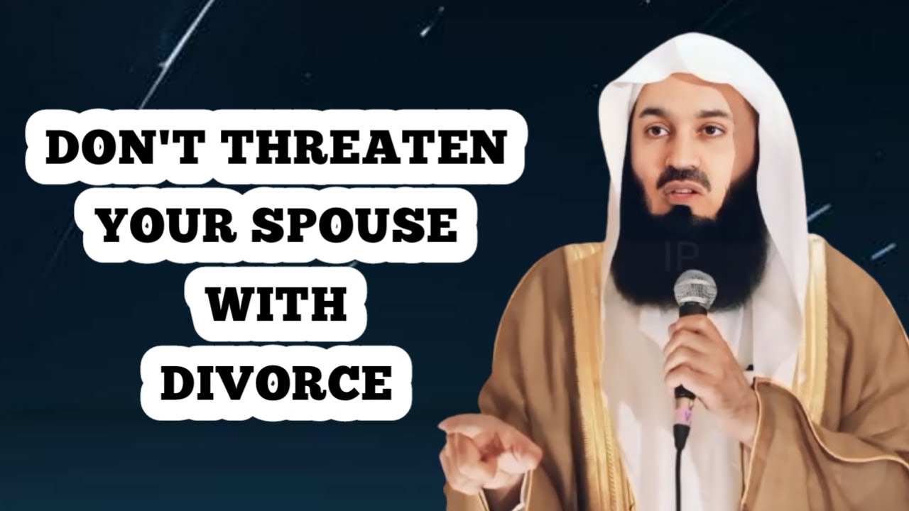 DON'T THREATEN YOUR SPOUSE WITH DIVORCE 😔.  | MUFTI MENK |