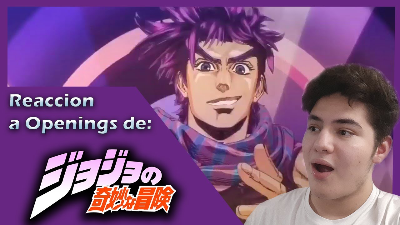 REACCION a Openings de JoJo's Bizarre Adventure I Efra~Kun