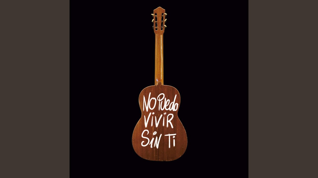 NO PUEDO VIVIR SIN TI