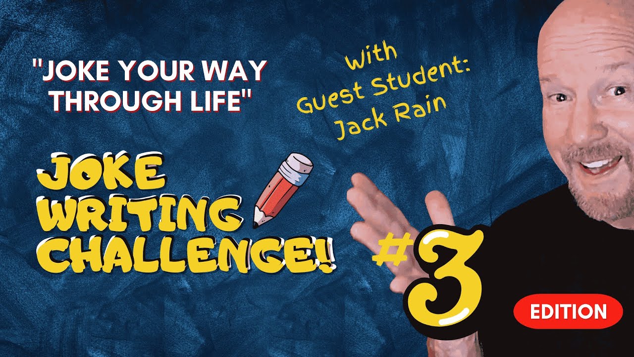 Live Joke Writing with the Joke Doctor &  Guest Student  Jack Rain