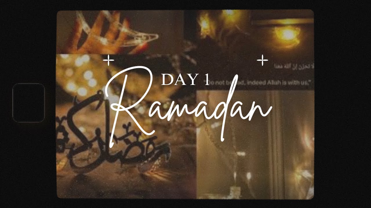 Starting Strong: First Day of Ramadan🤍