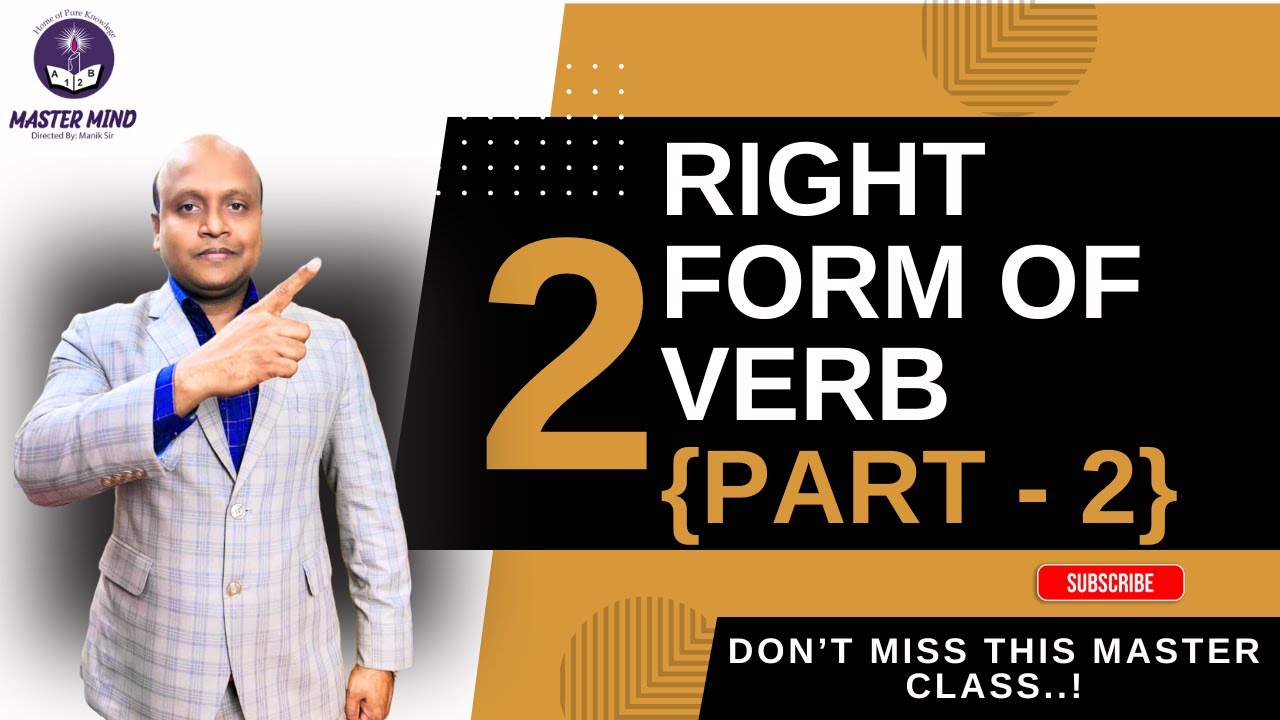 Right form of verb ( Part - 2 ) । Looking for advanced learning? Don't miss this class। Manik Sir।