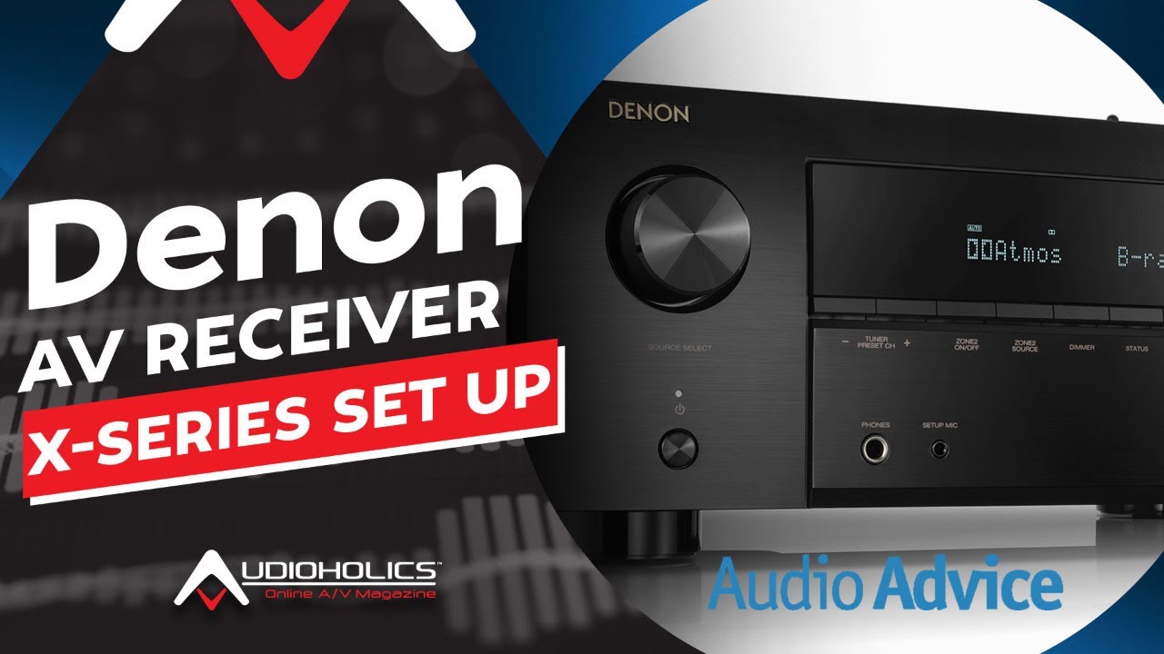 Настройка AV-ресивера Denon X-Series для достижения наилучших результатов