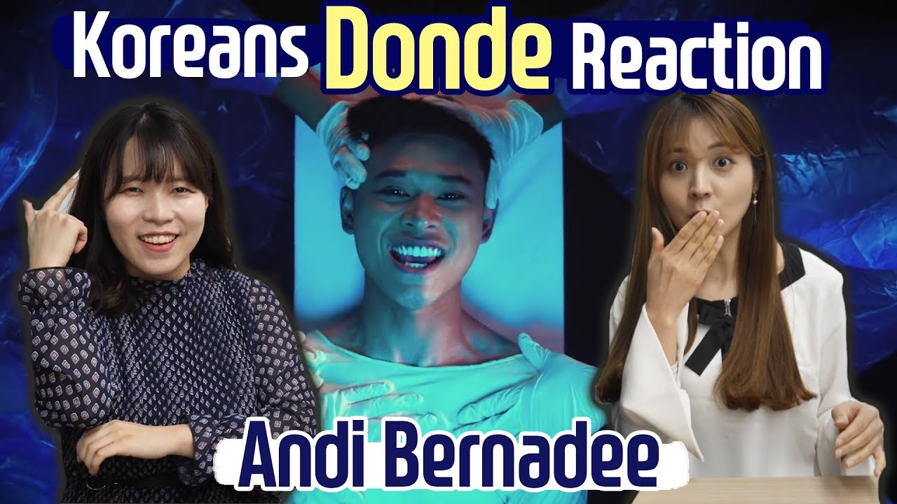 Korean React to Andi Bernadee, Donde!  + Blimey interpretation