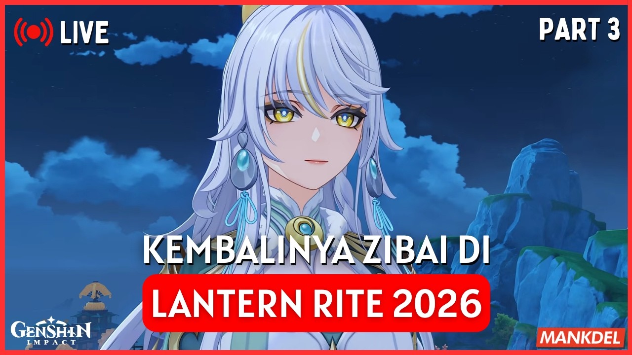 [LIVE] LANTERN RITE 2026 PART 3 - Genshin Impact Indonesia