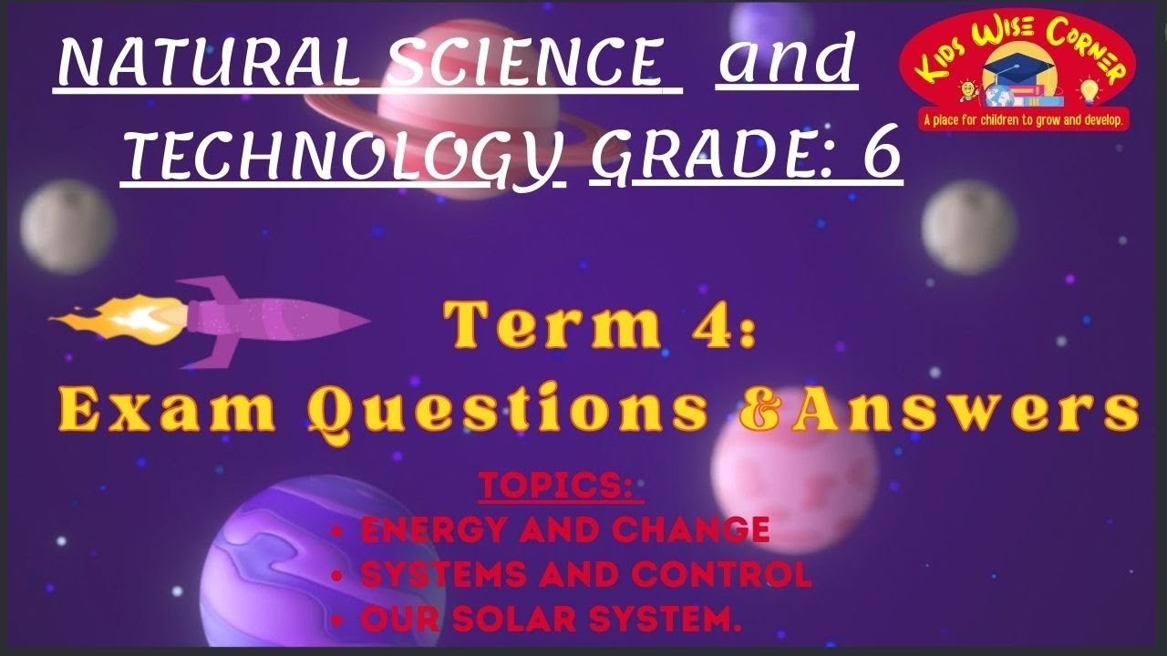 Grade 6 Term 4  Natural Science and Technology | Exam Questions and Answers