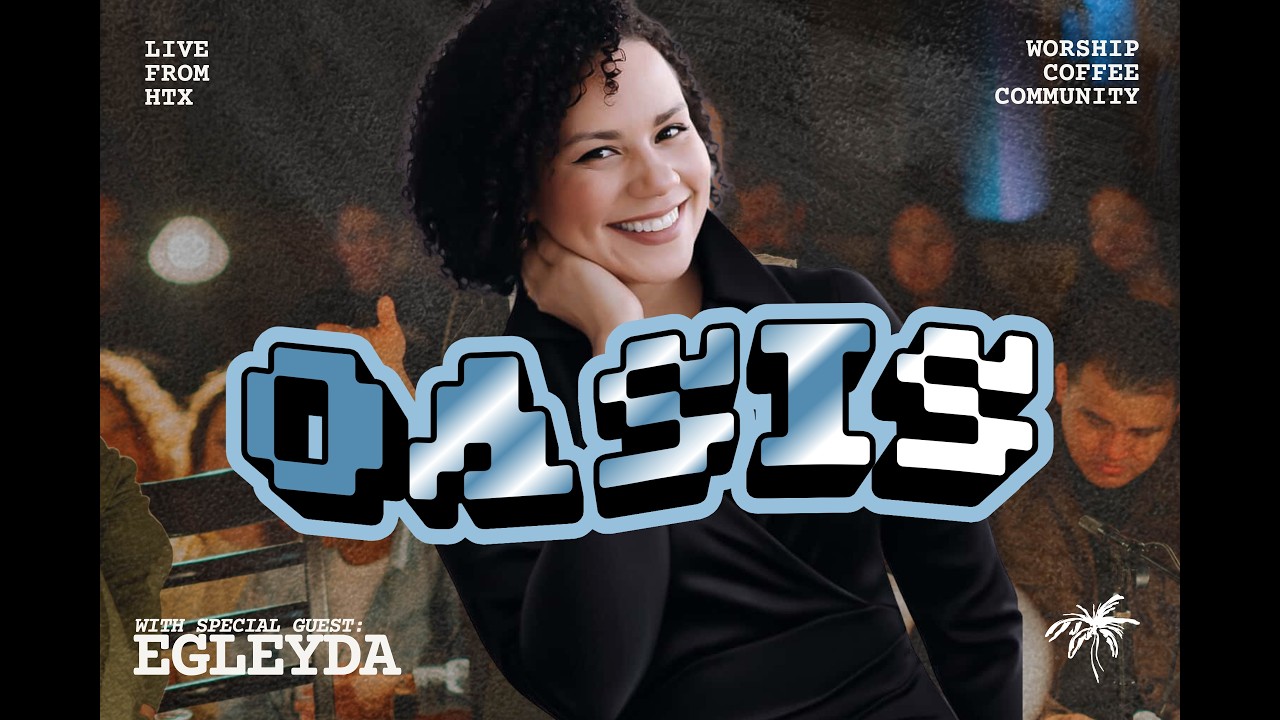 Oasis Worship Nights Ep. 2 | Egleyda Belliard