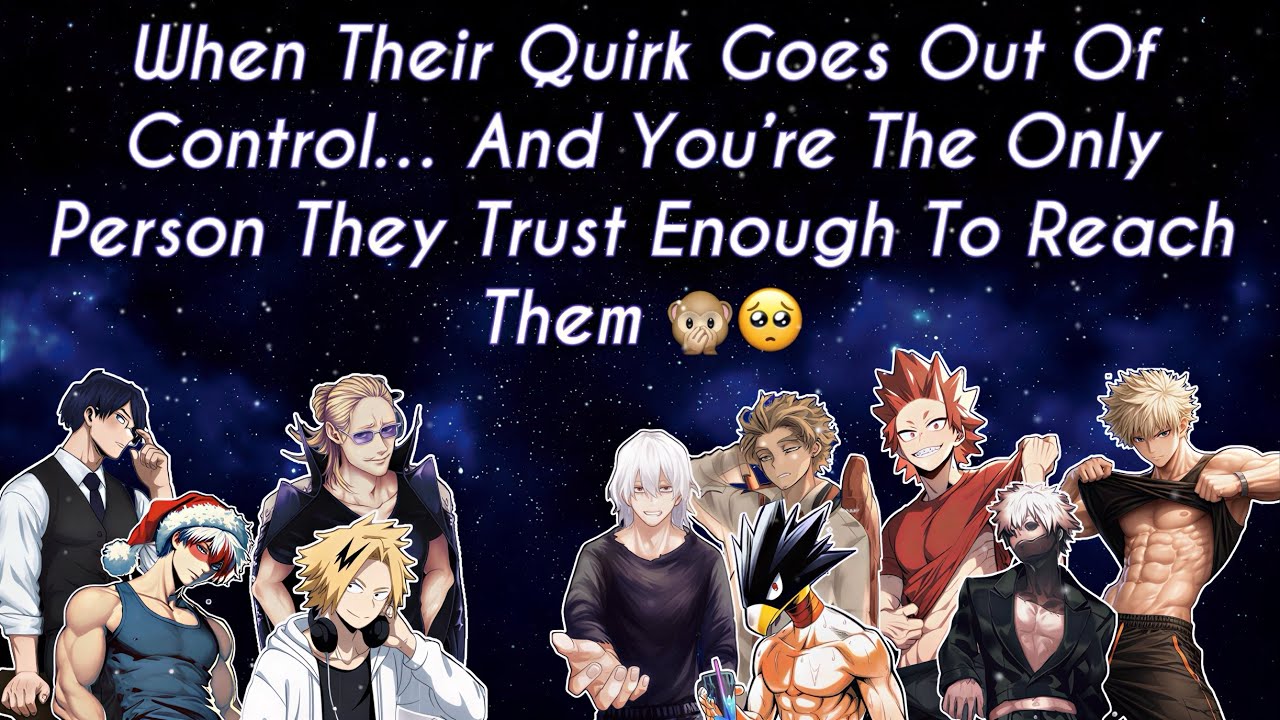 When Their Quirk Goes Out Of Control&hellip; And You&rsquo;re The Only Person They Trust Enough To Reach Them 🙊🥺