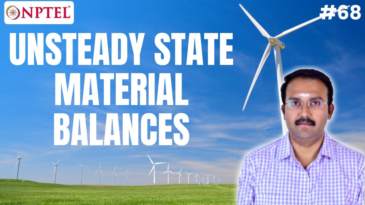 #68 Unsteady State Material Balances | Material & Energy Balances