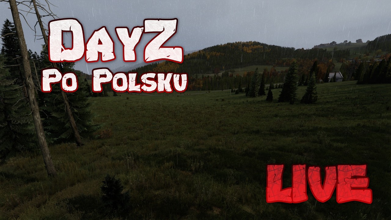 DayZ PL LIVE - Dzisiaj Będzie Mega Survival
