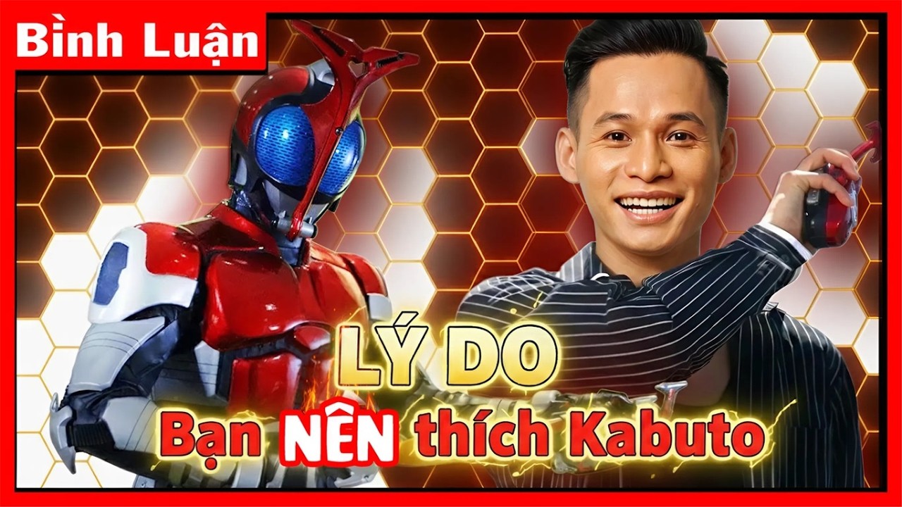 [Bình Luận] Lý Do Bạn Nên Thích Kamen Rider Kabuto