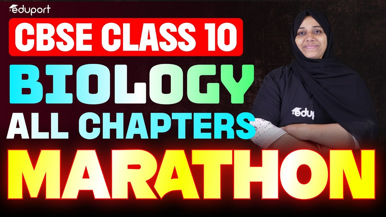 CBSE CLASS 10 |BIOLOGY MARATHON - All Chapters | Eduport