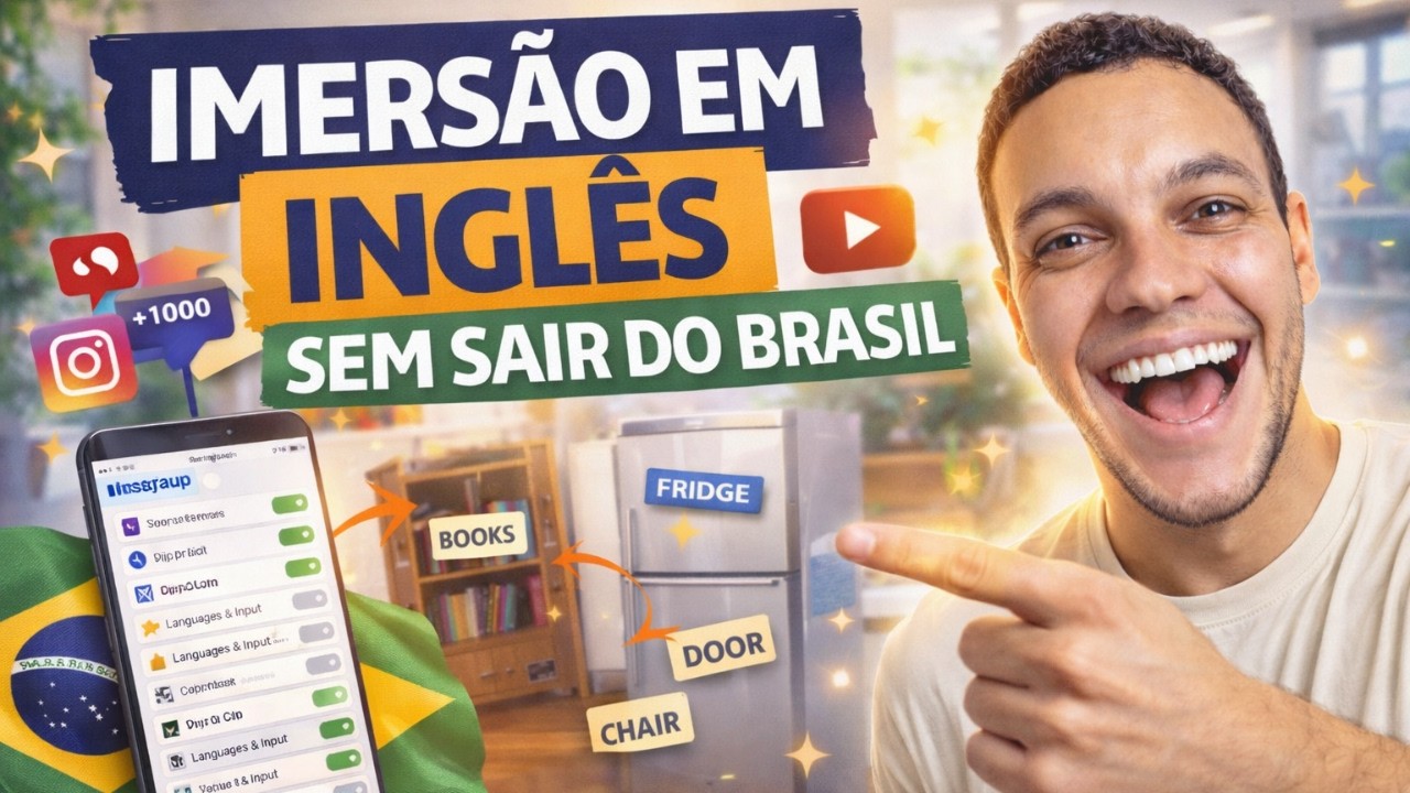 Imersão em Inglês Sem Sair do Brasil: Meu Método em 3 Passos
