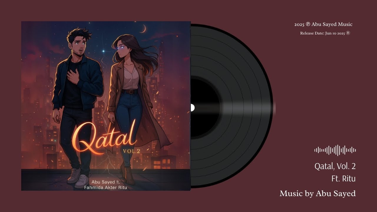 Qatal, Vol. 2 - Abu Sayed Ft. Ritu | Official Music Video | New Punjabi Romantic Song 2025