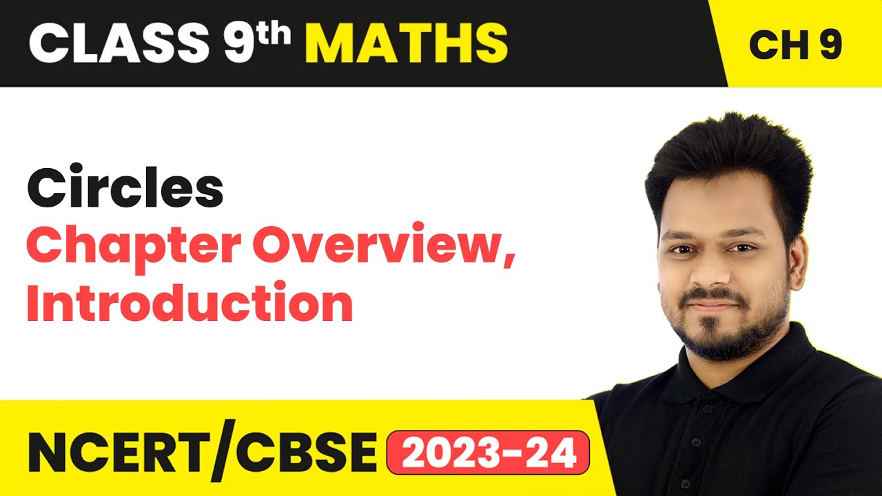 Circles - Chapter Overview, Introduction | Class 9 Maths Chapter 9 | CBSE NCERT
