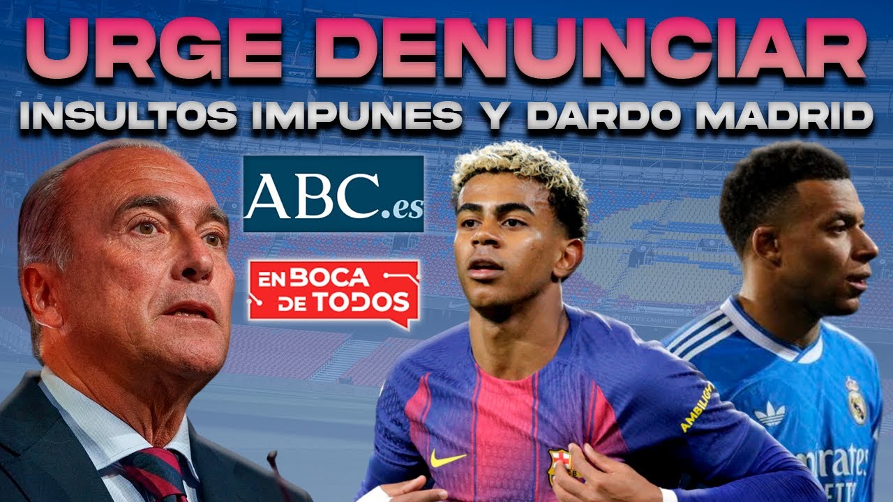 😡 LAMINE DEBE DENUNCIAR AL ABC | MBAPPÉ: INSULTO IMPUNE A ÁRBITRO | YUSTE: 