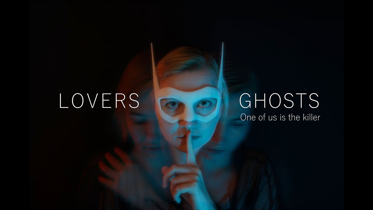 LOVERS GHOSTS - One of us is the killer [official video]