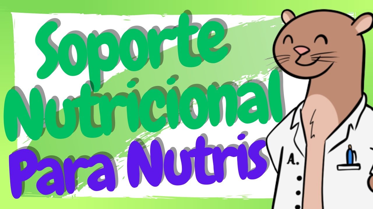 ¿Qué es el Soporte Nutricional? / Nutrición Enteral y Parenteral