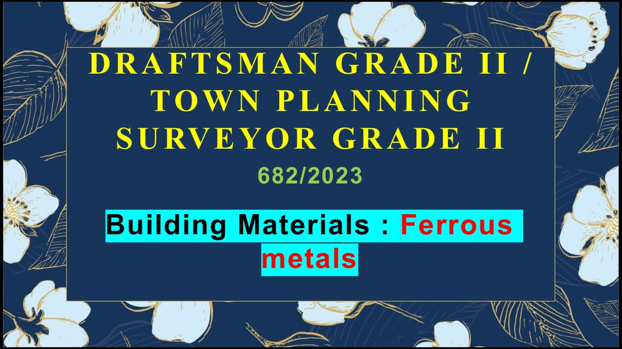 Draftsman grade 2| Town planning surveyor grade 2| Building materials| ferrous metals