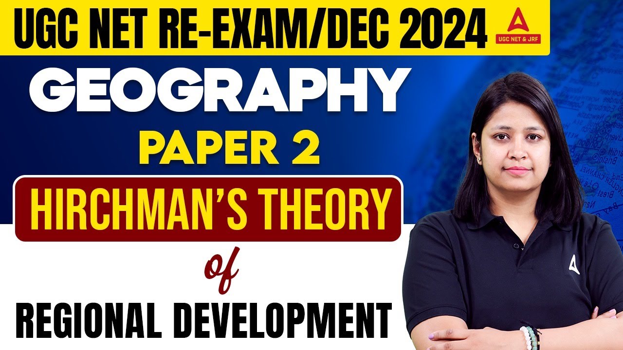 UGC NET Geography Paper 2 | Hirchman’s Theory of Regional Development By Shikha Ma'am