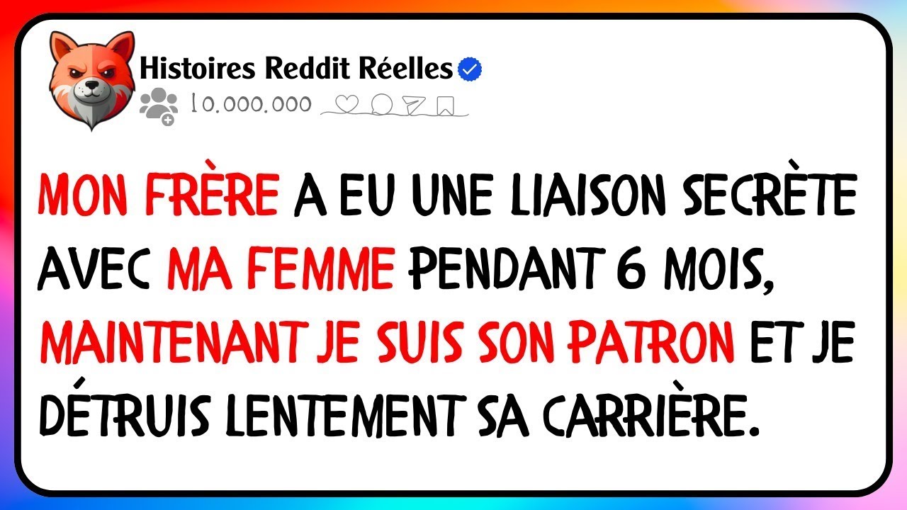 Mon fr&egrave;re a eu une liaison secr&egrave;te avec ma femme pendant 6 mois, maintenant je suis son patron...