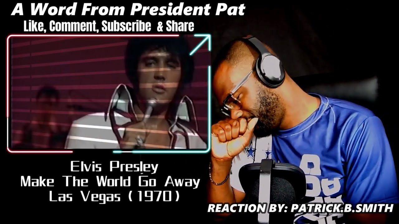 Elvis - Make The World Go Away (1970) - REACTION VIDEO