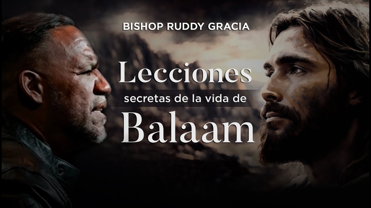 Lecciones secretas de la vida de Balaam | Bishop Ruddy Gracia