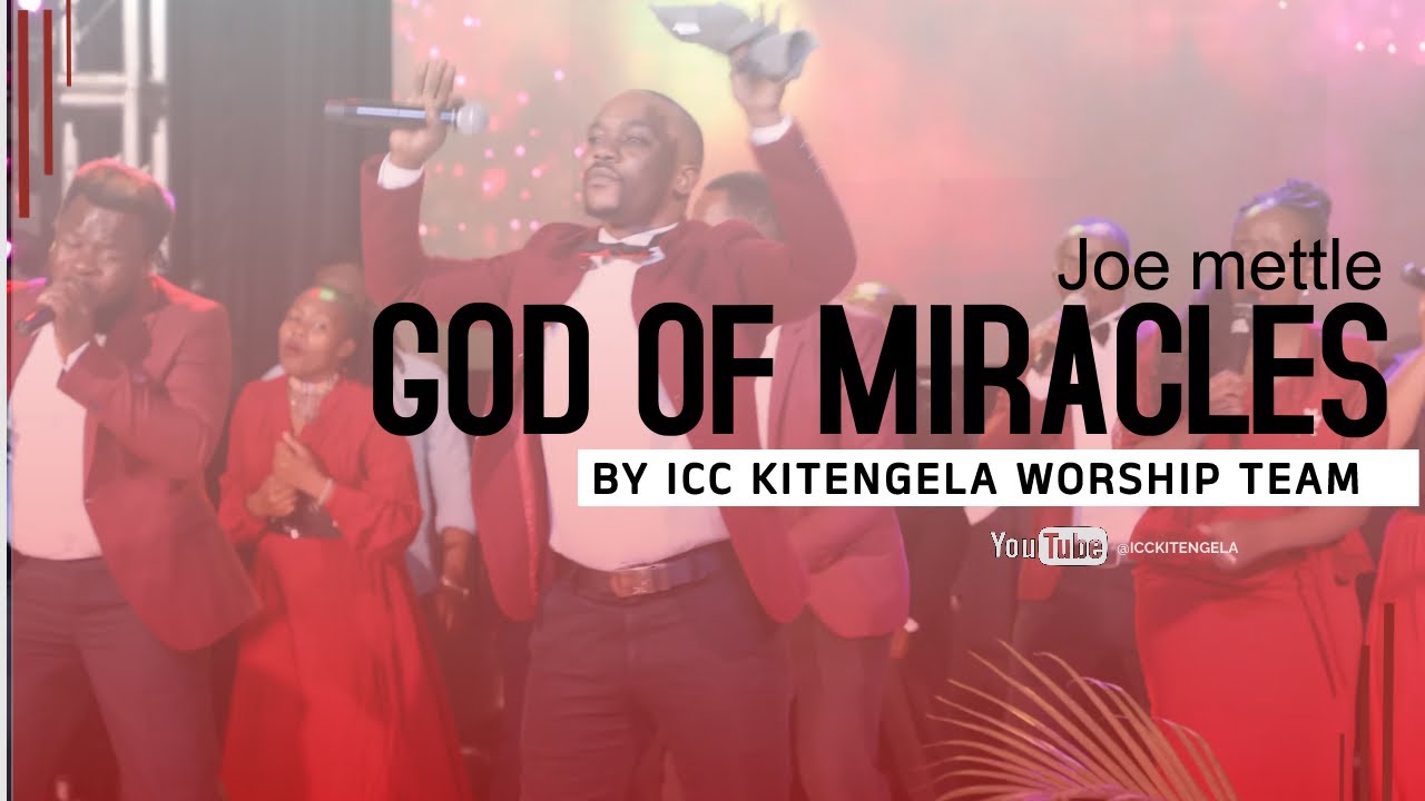 Joe mettle - God of Miracles  COVER  BY ICC KITENGELA