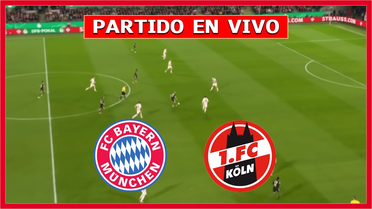✅ COLONIA vs BAYERN MUNICH EN VIVO 🏆 JUEGA LUIS DIAZ BARCELONA | LA SECTA DEPORTIVA