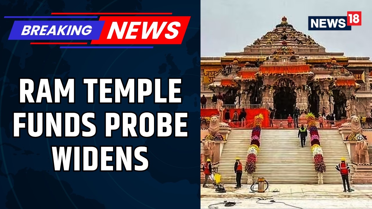 Ram Temple Donation Embezzlement Case: SIT Quizzes Champat Rai, Cash And Jewellery Recovered |News18