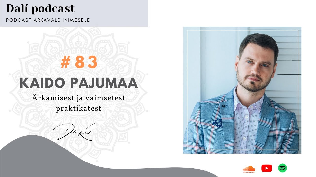 DALÍ PODCAST #83 Koolitaja Kaido Pajumaa: „Ära anna alla!“