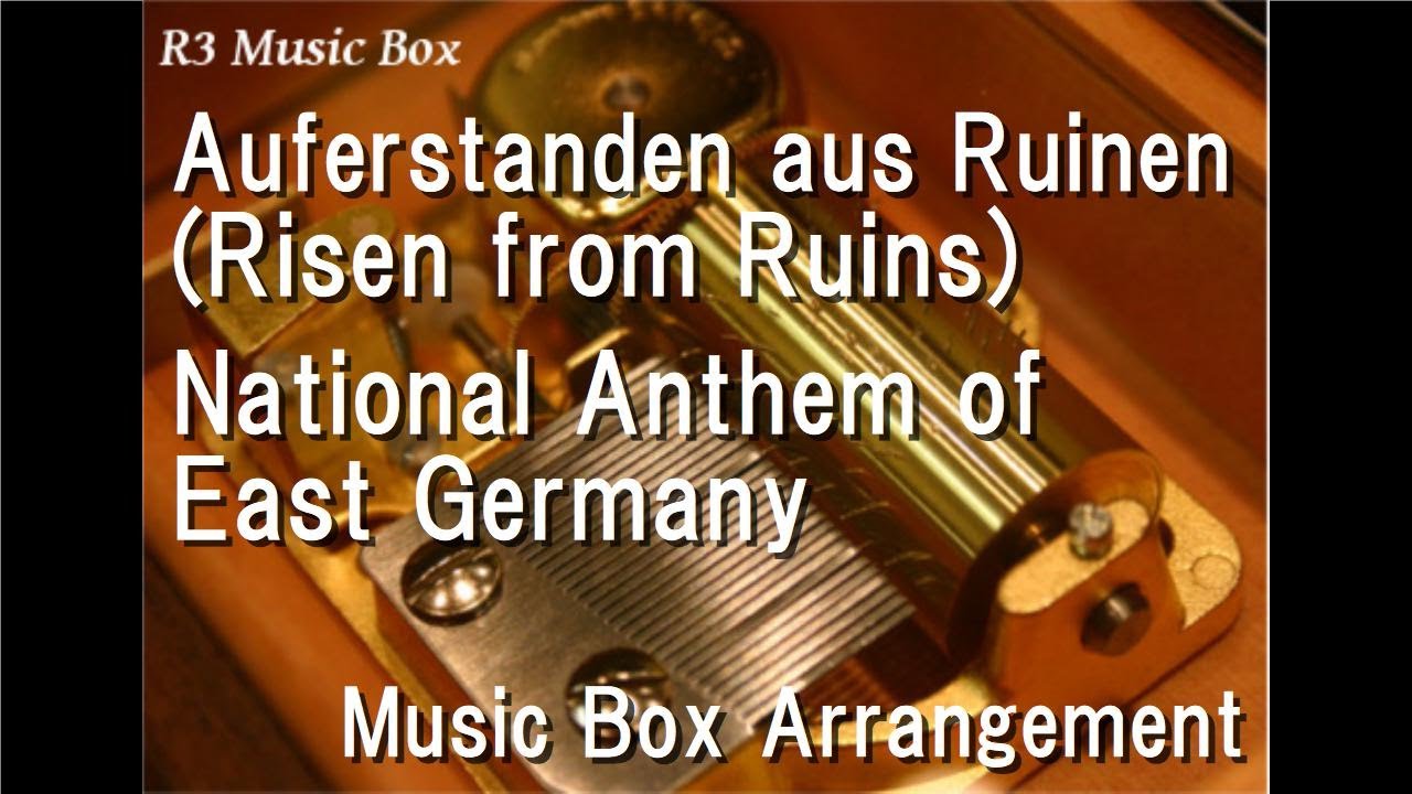 Auferstanden aus Ruinen (Risen from Ruins)/National Anthem of East Germany [Music Box]