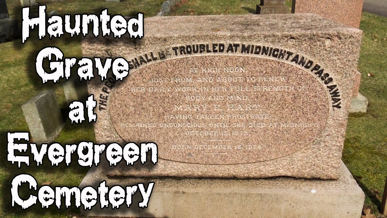 Haunted Grave of Midnight Mary and More at Evergreen Cemetery - New Haven, Connecticut