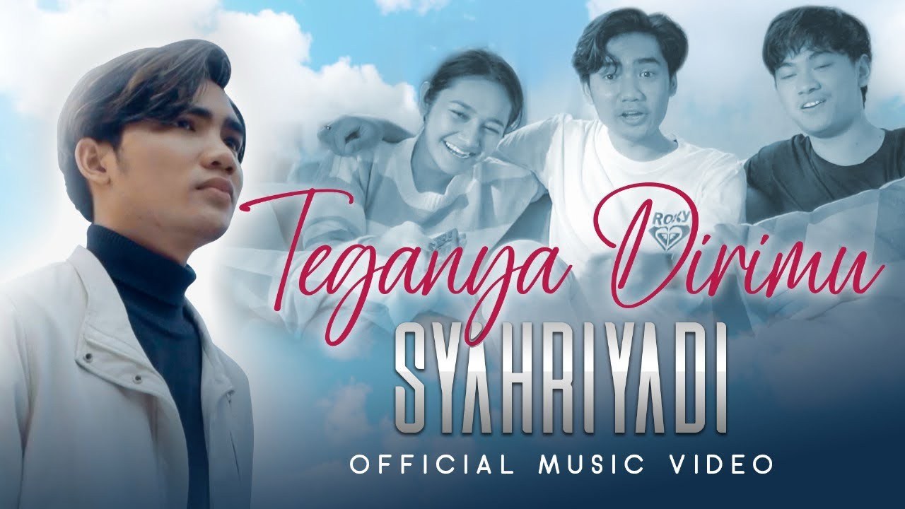SYAHRIYADI - TEGANYA DIRIMU (Official Music Video)