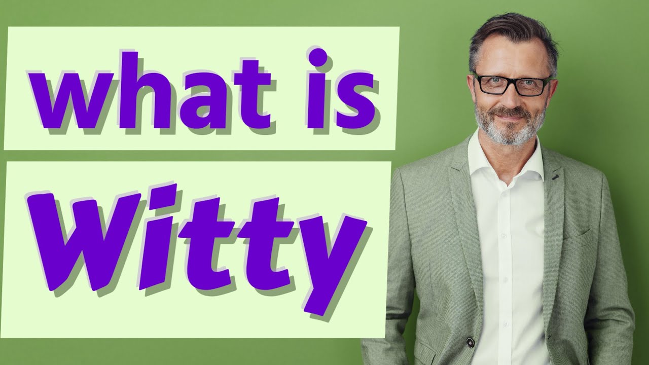 Witty | Meaning of witty