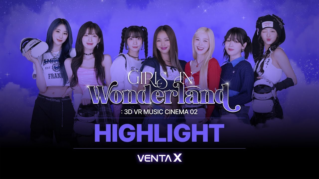 [VENTA X] 3D VR MUSIC CINEMA : Girls In Wonderland (VR Highlight)