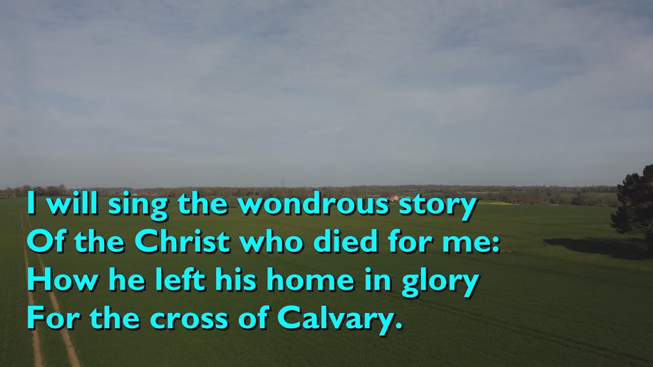 I Will Sing the Wondrous Story (Tune: Hyfrydol - 6vv) [with lyrics for congregations]