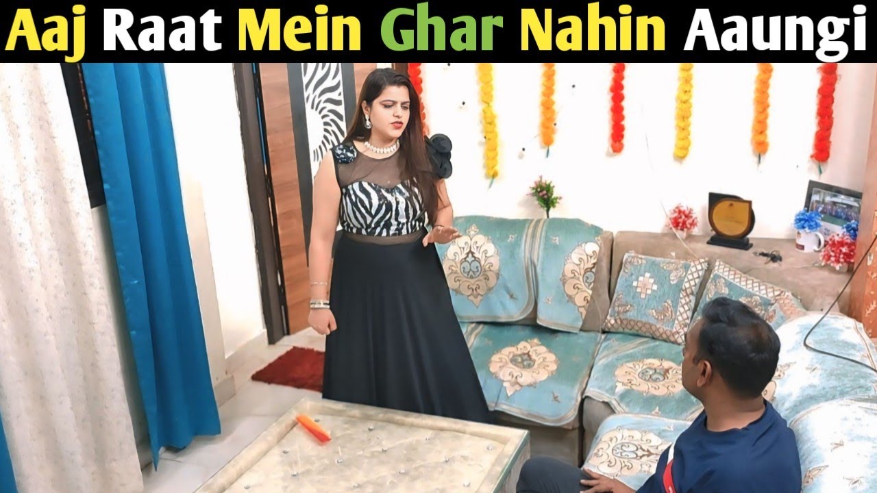 Aaj Raat Mein Ghar Nahin Aaungi | Prank on husband