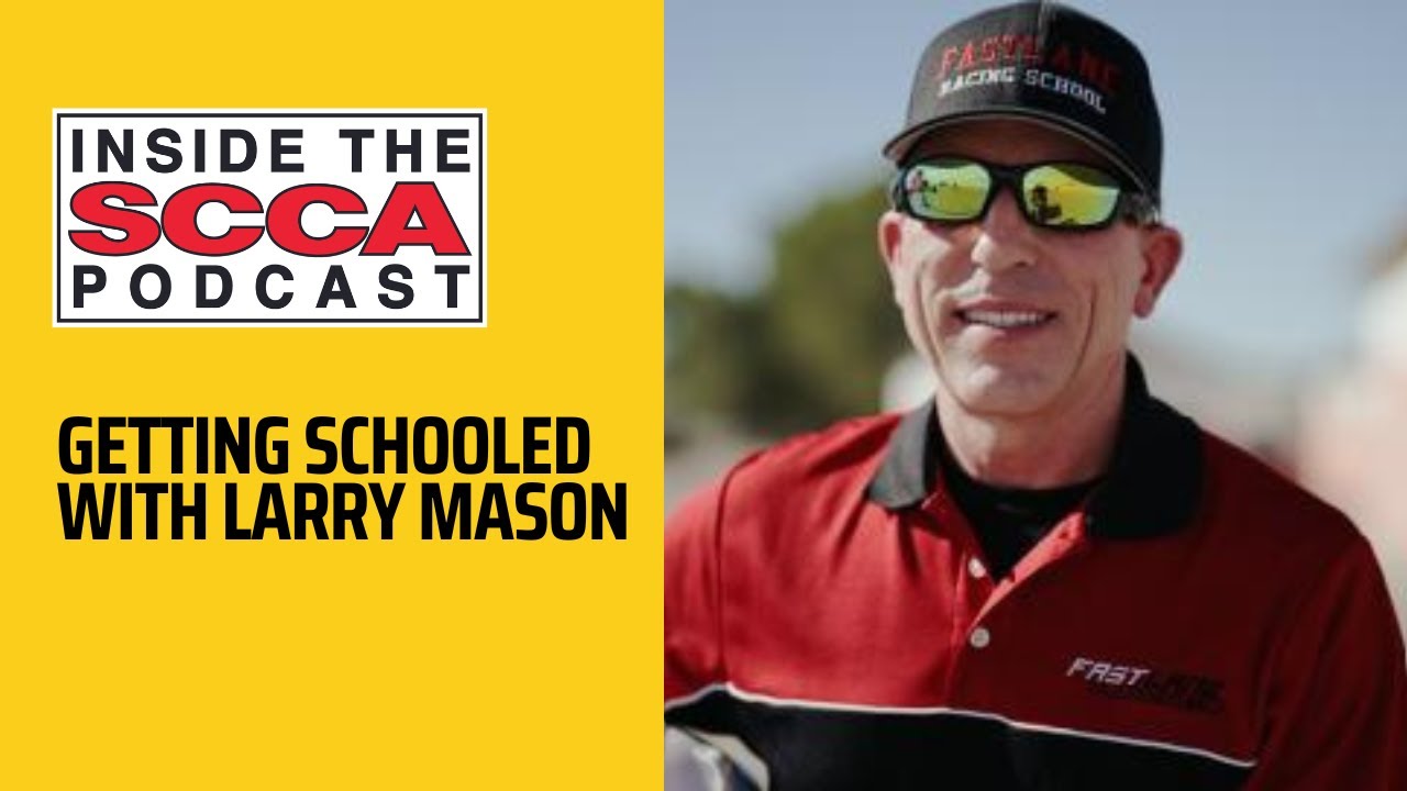 Inside the SCCA Presented by RaceSchool.com | Getting School with Larry Mason