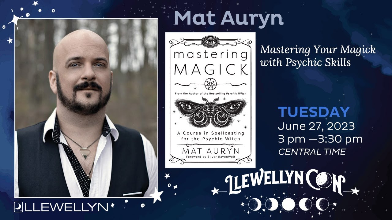 LlewellynCon 2023: Mat Auryn Presents Mastering Your Magick with Psychic Skills