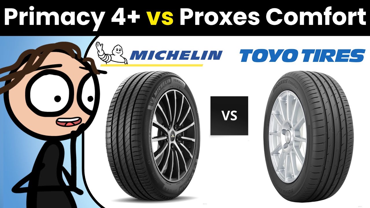 Michelin Primacy 4+ vs Toyo Proxes Comfort (Comparison and Review)