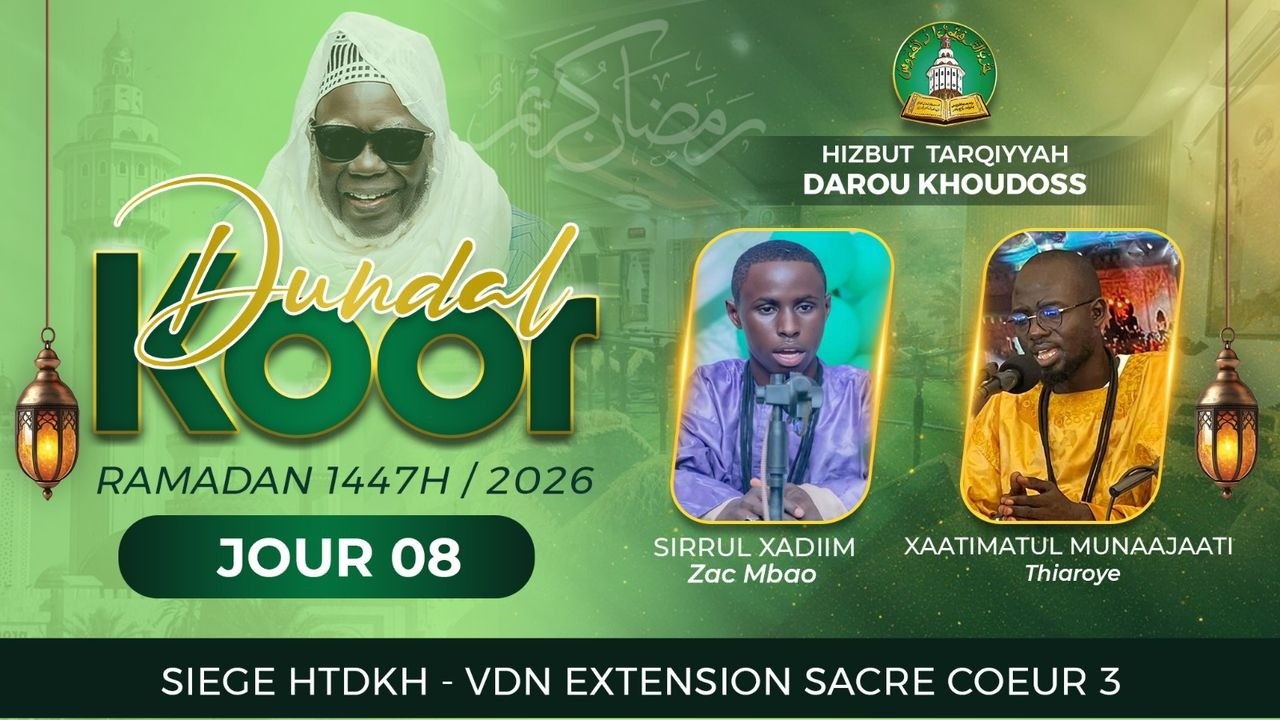 Ramadan 2026 J8 - HTDK  Kourel Sirul khadim ? Khatimatul Munadiaat