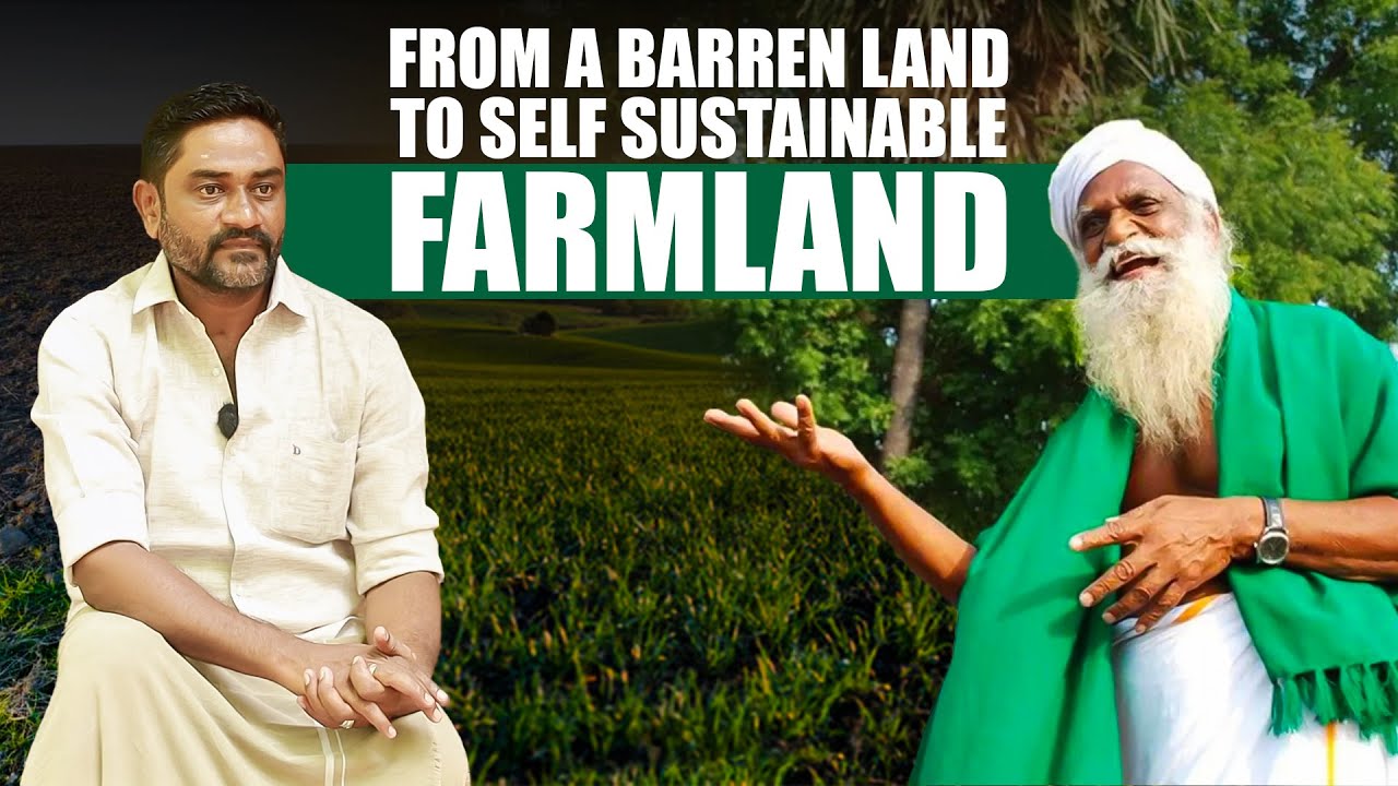 How did Dr. Nammalvar turn a barren into fertile land? | Vanagam | Go Orgo | Farmers of Tamilnadu