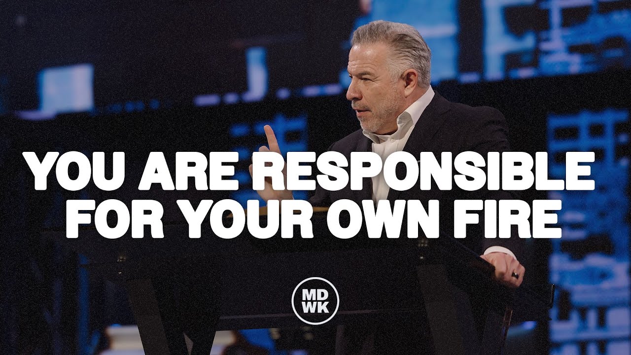 You Are Responsible For Your Own Fire I Tim Dilena