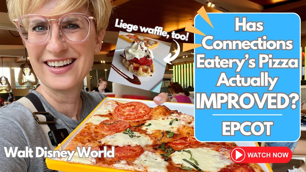 Should Connections Eatery's IMPROVED Pizza be on Your EPCOT List? | Walt Disney World