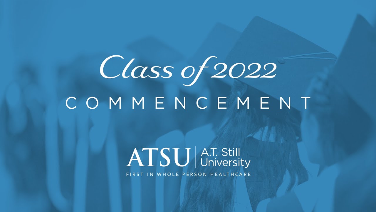 ATSU-KCOM 2022 Commencement Ceremony