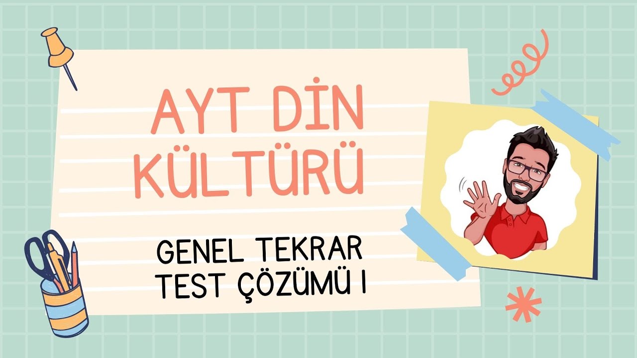 YKS-AYT DİN KÜLTÜRÜ GENEL TEKRAR (ÖZET) SORU ÇÖZÜMÜ