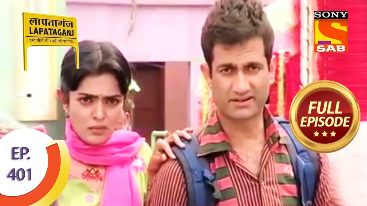 Ep 401 - Sureeli Is Back With Pappu - Lapataganj - Full Episode